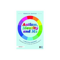 Taylor & francis ltd Autism, Identity and Me: A Practical Workbook to Empower Autistic Children and Young People Aged 10+ (häftad, eng)