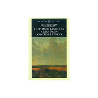 Penguin books ltd How Much Land Does a Man Need? & Other Stories (häftad, eng)