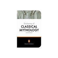 Penguin books ltd The Penguin Dictionary of Classical Mythology (häftad, eng)