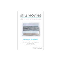 John Wiley And Sons Ltd Still Moving (inbunden, eng)