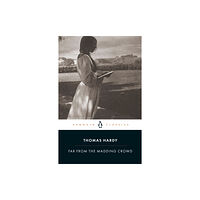 Penguin books ltd Far from the Madding Crowd (häftad, eng)