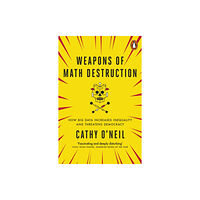 Penguin books ltd Weapons of Math Destruction (häftad, eng)