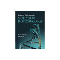 Cambridge University Press Practical Techniques in Molecular Biotechnology (inbunden, eng)