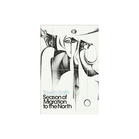 Penguin books ltd Season of Migration to the North (häftad, eng)