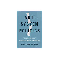 Oxford University Press Inc Anti-System Politics (inbunden, eng)