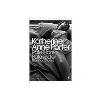 Penguin books ltd Pale Horse, Pale Rider: The Selected Stories of Katherine Anne Porter (häftad, eng)