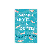 Oxford University Press Messing About in Quotes (inbunden, eng)