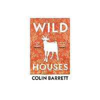 Vintage Publishing Wild Houses (inbunden, eng)