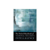Oxford University Press Inc The Oxford Handbook of National Security Intelligence (häftad, eng)