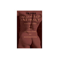 The university of chicago press Unlimited Intimacy (häftad, eng)