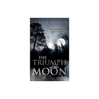 Oxford University Press The Triumph of the Moon (häftad, eng)
