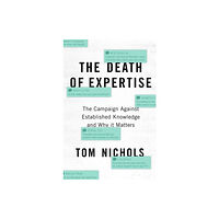 Oxford University Press Inc The Death of Expertise (inbunden, eng)