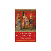 Oxford University Press A Natural History of Latin (häftad, eng)