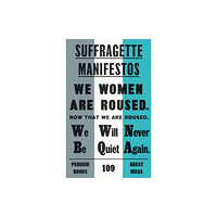 Penguin books ltd Suffragette Manifestos (häftad, eng)