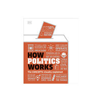 Dorling Kindersley Ltd How Politics Works (inbunden, eng)