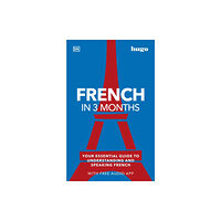 Dorling Kindersley Ltd French in 3 Months with Free Audio App (häftad, eng)