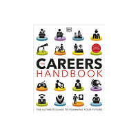 Dorling Kindersley Ltd The Careers Handbook: The Ultimate Guide to Planning Your Future (häftad, eng)