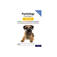 Oxford University Press The Complete Companions for AQA Fourth Edition: 16-18: AQA Psychology A Level: Paper 3 Exam Workbook: Aggression (häftad...