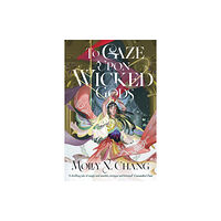 Penguin Random House Children's UK To Gaze Upon Wicked Gods (inbunden, eng)