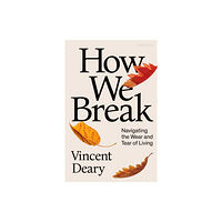 Penguin books ltd How We Break (inbunden, eng)