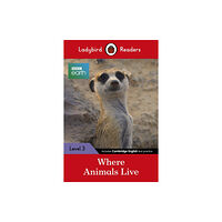 Penguin Random House Children's UK Ladybird Readers Level 3 - BBC Earth - Where Animals Live (ELT Graded Reader) (häftad, eng)