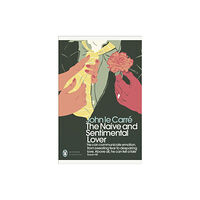 Penguin books ltd The Naive and Sentimental Lover (häftad, eng)
