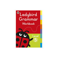 Penguin Random House Children's UK Ladybird Grammar Workbook Level 5 (häftad, eng)