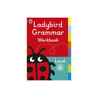 Penguin Random House Children's UK Ladybird Grammar Workbook Level 4 (häftad, eng)