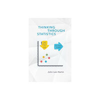 The university of chicago press Thinking Through Statistics (häftad, eng)