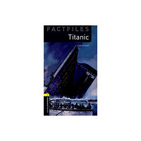Oxford University Press Oxford Bookworms Library Factfiles: Level 1: Titanic (häftad, eng)
