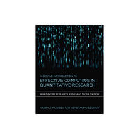 Mit press ltd A Gentle Introduction to Effective Computing in Quantitative Research (inbunden, eng)