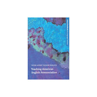 Oxford University Press Teaching American English Pronunciation (häftad, eng)