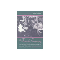 University of illinois press The Female Economy (häftad, eng)