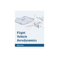 Mit press ltd Flight Vehicle Aerodynamics (häftad, eng)