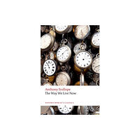 Oxford University Press The Way We Live Now (häftad, eng)