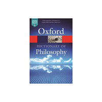 Oxford University Press The Oxford Dictionary of Philosophy (häftad)
