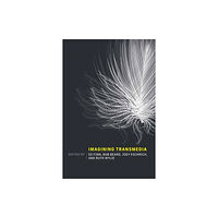 Mit press ltd Imagining Transmedia (häftad, eng)