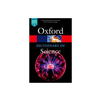 Oxford University Press A Dictionary of Science (häftad, eng)