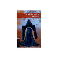 Oxford University Press Oxford Bookworms Library: Level 4: The Whispering Knights (häftad, eng)