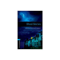 Oxford University Press Oxford Bookworms Library: Level 5: Ghost Stories (häftad, eng)
