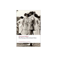 Oxford University Press The Theory of the Leisure Class (häftad, eng)