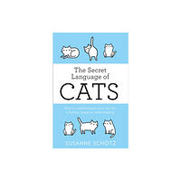 HarperCollins Publishers The Secret Language Of Cats (häftad, eng)