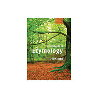 Oxford University Press The Oxford Guide to Etymology (häftad, eng)
