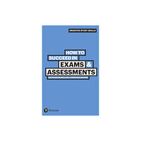 Pearson Education Limited How to Succeed in Exams & Assessments (häftad, eng)