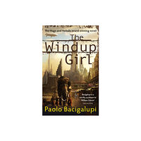 Little, Brown Book Group The Windup Girl (häftad, eng)