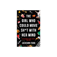 Little, Brown Book Group The Girl Who Could Move Sh*t With Her Mind (häftad, eng)