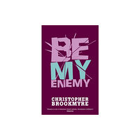 Little, Brown Book Group Be My Enemy (häftad, eng)