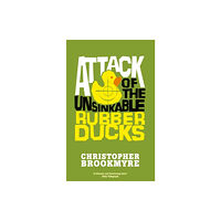 Little, Brown Book Group Attack Of The Unsinkable Rubber Ducks (häftad, eng)