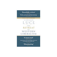 Little, Brown Book Group The Retreat of Western Liberalism (häftad, eng)