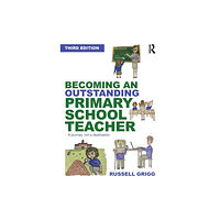 Taylor & francis ltd Becoming an Outstanding Primary School Teacher (häftad, eng)